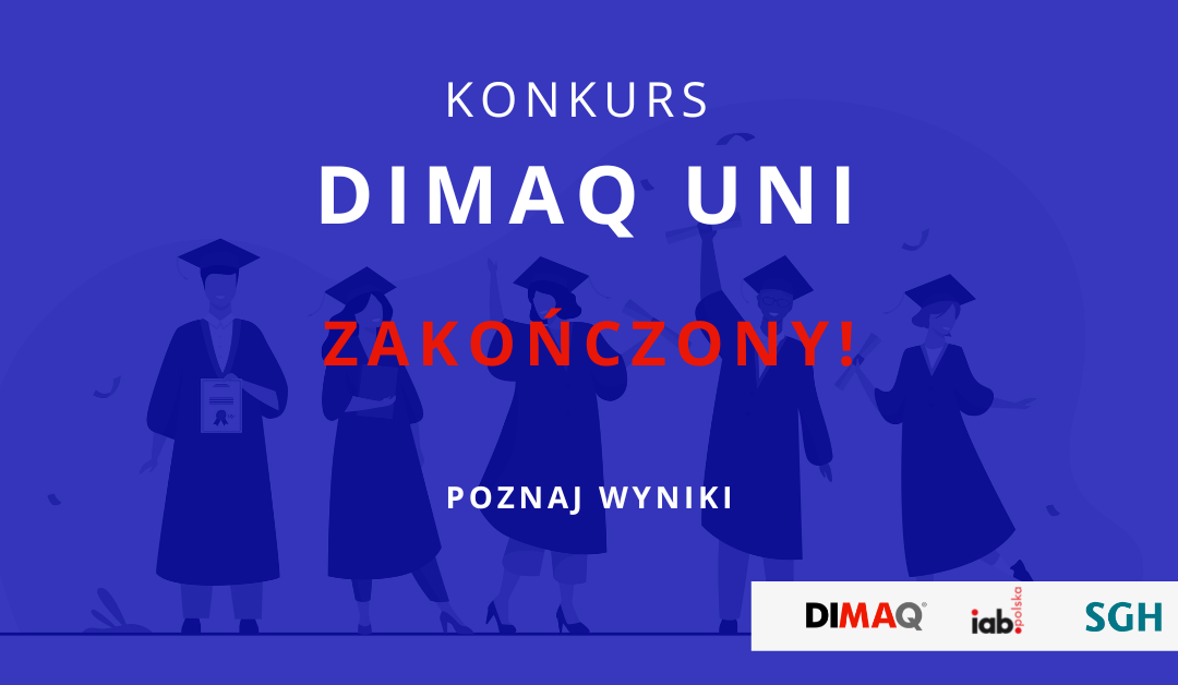 Znamy wyniki XI. edycji DIMAQ UNI!
